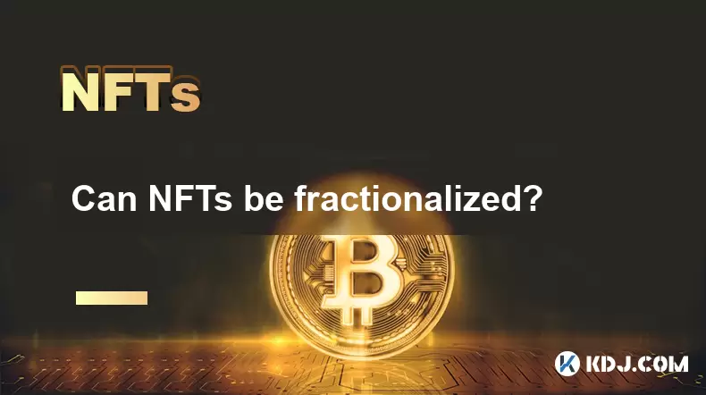 NFT가 분수화 될 수 있습니까? NFT가 분수화 될 수 있습니까?