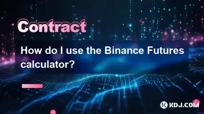 Comment utiliser la calculatrice des futures Binance? Comment utiliser la calculatrice des futures Binance?