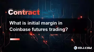 What is initial margin in Coinbase futures trading? What is initial margin in Coinbase futures trading?