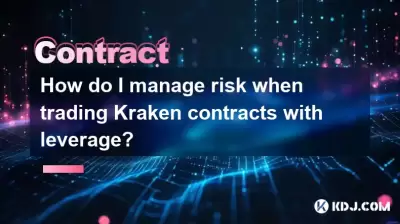 How do I manage risk when trading Kraken contracts with leverage?