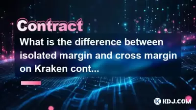 Was ist der Unterschied zwischen den isolierten Margin und dem Kreuzmargen für Kraken -Verträge? Was ist der Unterschied zwischen den isolierten Margin und dem Kreuzmargen für Kraken -Verträge?