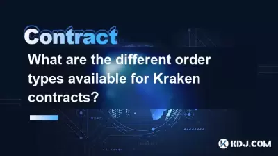 What are the different order types available for Kraken contracts? What are the different order types available for Kraken contracts?
