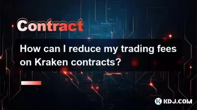 Wie kann ich meine Handelsgebühren für Kraken -Verträge senken? Wie kann ich meine Handelsgebühren für Kraken -Verträge senken?