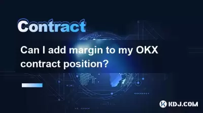 Can I add margin to my OKX contract position? Can I add margin to my OKX contract position?