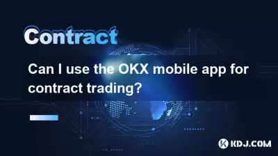 Can I use the OKX mobile app for contract trading? Can I use the OKX mobile app for contract trading?