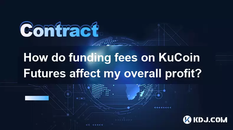 Kucoin Futures의 자금 수수료는 내 전반적인 이익에 어떤 영향을 미칩니 까? Kucoin Futures의 자금 수수료는 내 전반적인 이익에 어떤 영향을 미칩니 까?