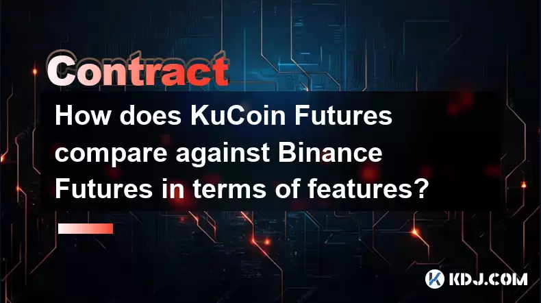 Kucoin Futures는 기능 측면에서 Binance Futures와 어떻게 비교됩니까? Kucoin Futures는 기능 측면에서 Binance Futures와 어떻게 비교됩니까?