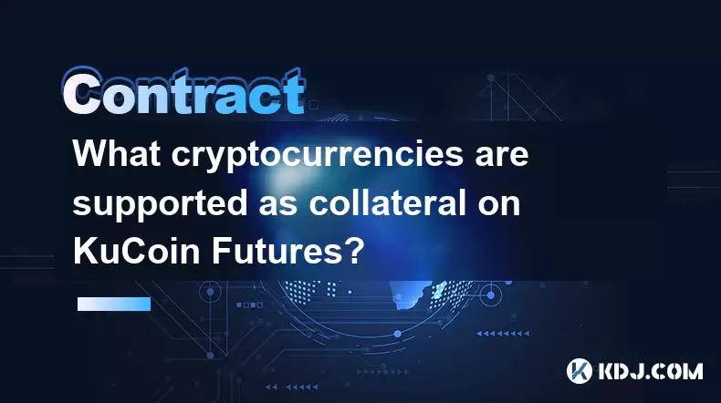 Welche Kryptowährungen werden als Sicherheiten für Kucoin -Futures unterstützt? Welche Kryptowährungen werden als Sicherheiten für Kucoin -Futures unterstützt?