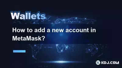 How to add a new account in MetaMask?