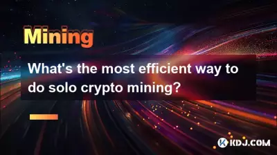 What's the most efficient way to do solo crypto mining? What's the most efficient way to do solo crypto mining?