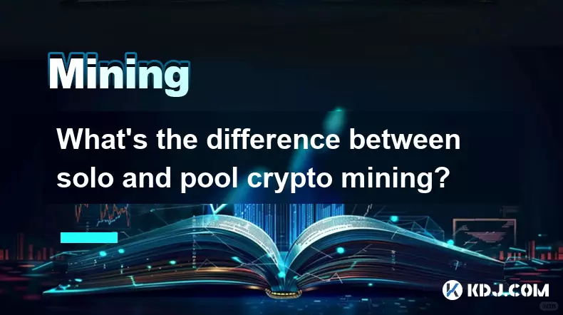 What's the difference between solo and pool crypto mining? What's the difference between solo and pool crypto mining?