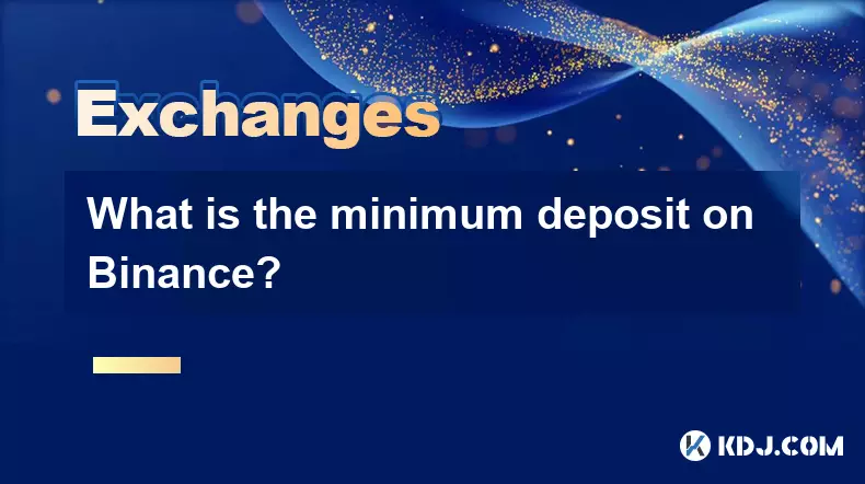 Quel est le dépôt minimum sur la binance? Quel est le dépôt minimum sur la binance?