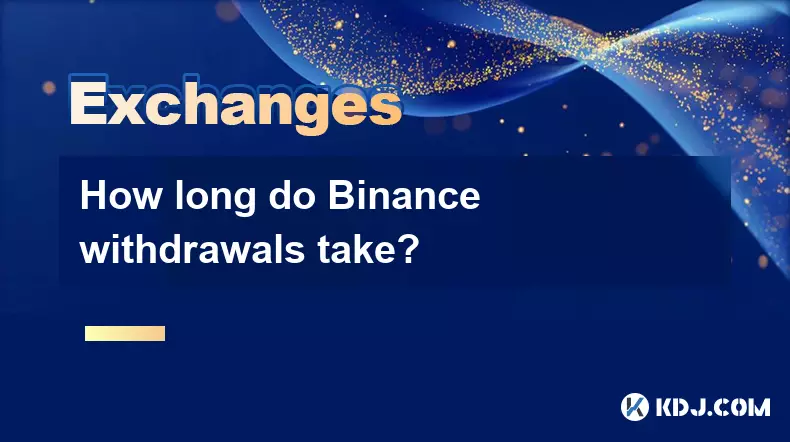 How long do Binance withdrawals take? How long do Binance withdrawals take?