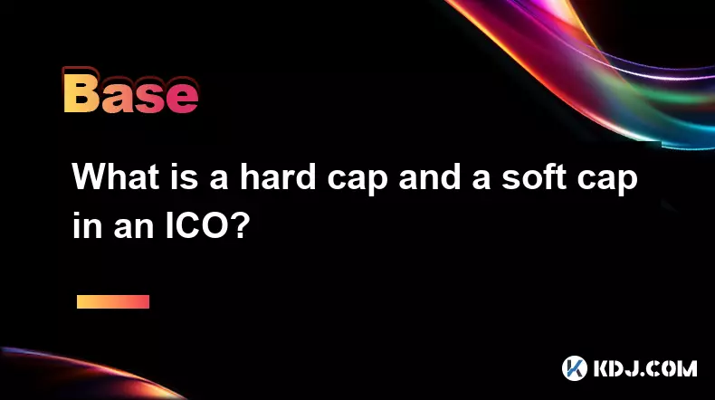 Qu'est-ce qu'un capuchon dur et un capuchon souple dans un ICO? Qu'est-ce qu'un capuchon dur et un capuchon souple dans un ICO?