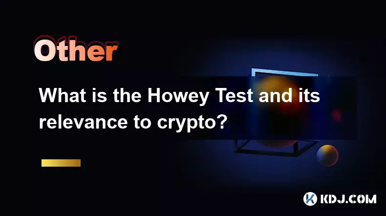 Quel est le test Howey et sa pertinence pour la crypto? Quel est le test Howey et sa pertinence pour la crypto?