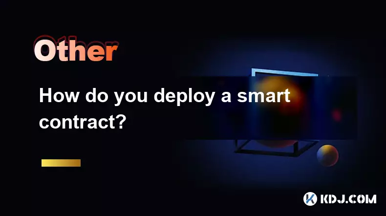 Comment déployez-vous un contrat intelligent? Comment déployez-vous un contrat intelligent?
