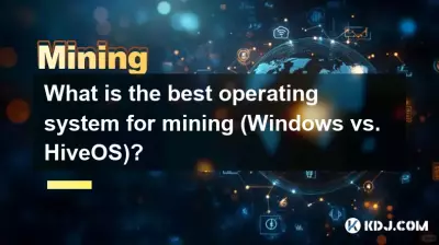 What is the best operating system for mining (Windows vs. HiveOS)?