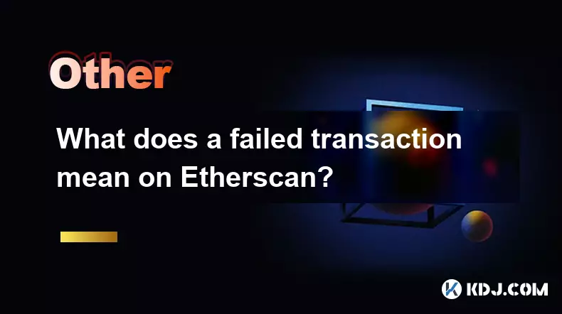 Was bedeutet eine fehlgeschlagene Transaktion auf Ethercan? Was bedeutet eine fehlgeschlagene Transaktion auf Ethercan?