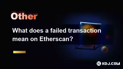 Que signifie une transaction échouée sur Etherscan?