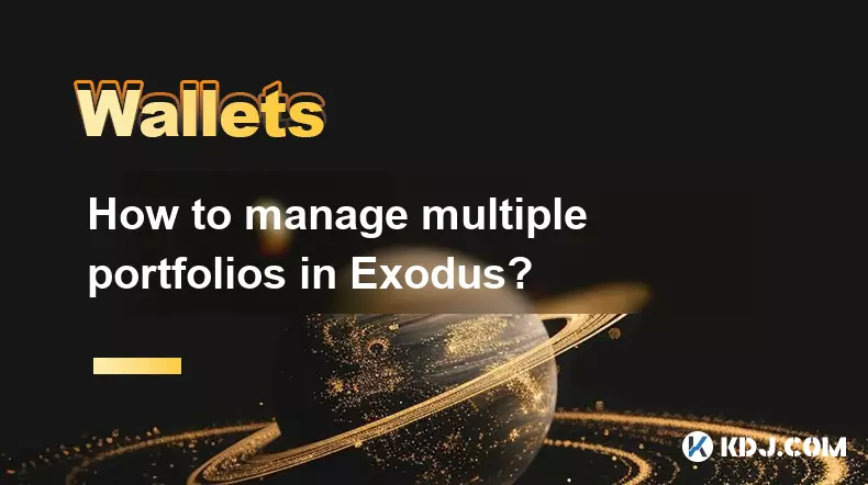How to manage multiple portfolios in Exodus? How to manage multiple portfolios in Exodus?