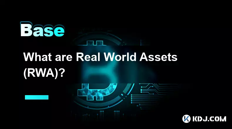 What are Real World Assets (RWA)? What are Real World Assets (RWA)?