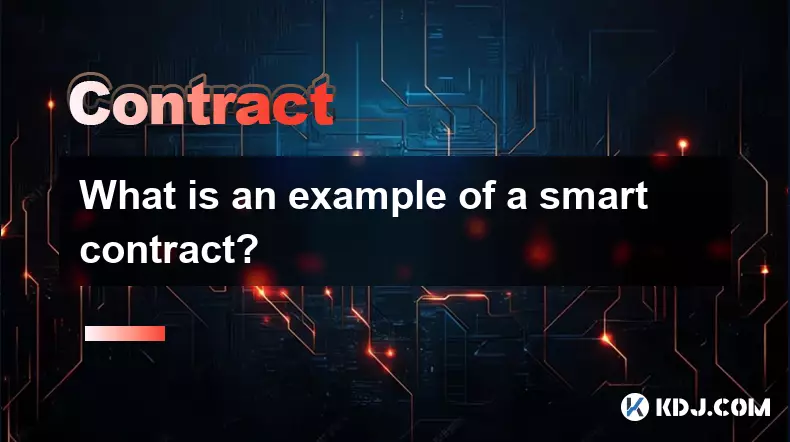Quel est un exemple de contrat intelligent? Quel est un exemple de contrat intelligent?