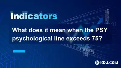 What does it mean when the PSY psychological line exceeds 75? What does it mean when the PSY psychological line exceeds 75?