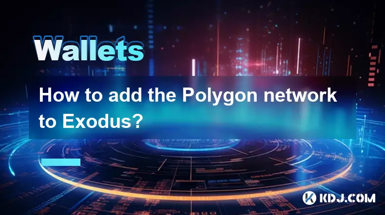 How to add the Polygon network to Exodus? How to add the Polygon network to Exodus?