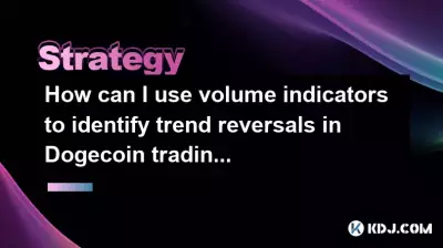Comment puis-je utiliser des indicateurs de volume pour identifier les inversions de tendance dans le trading de pièces Doge? Comment puis-je utiliser des indicateurs de volume pour identifier les inversions de tendance dans le trading de pièces Doge?