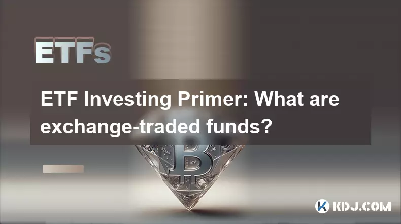 ETF Investing Primer: Was sind umstausch gehandelte Fonds? ETF Investing Primer: Was sind umstausch gehandelte Fonds?