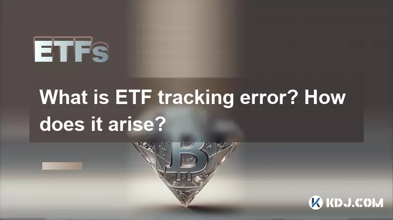Was ist ETF -Tracking -Fehler? Wie entsteht es? Was ist ETF -Tracking -Fehler? Wie entsteht es?