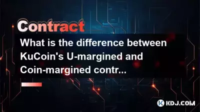 What is the difference between KuCoin's U-margined and Coin-margined contracts? What is the difference between KuCoin's U-margined and Coin-margined contracts?