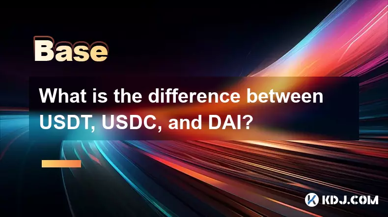 USDT,USDC和DAI有什么区别? USDT,USDC和DAI有什么区别?