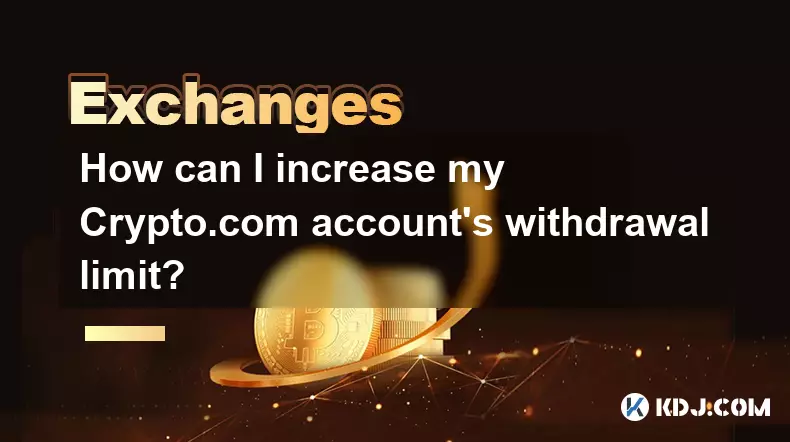 How can I increase my Crypto.com account's withdrawal limit? How can I increase my Crypto.com account's withdrawal limit?