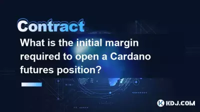 What is the initial margin required to open a Cardano futures position? What is the initial margin required to open a Cardano futures position?