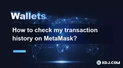 How to check my transaction history on MetaMask? How to check my transaction history on MetaMask?