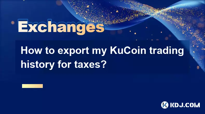 如何出口我的Kucoin交易歷史記錄? 如何出口我的Kucoin交易歷史記錄?