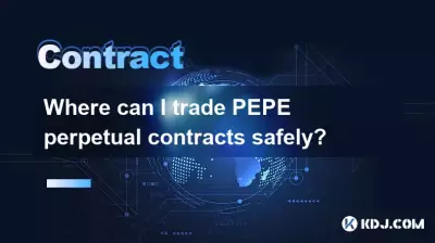 Where can I trade PEPE perpetual contracts safely? Where can I trade PEPE perpetual contracts safely?