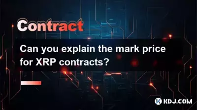 Können Sie den Markpreis für XRP -Verträge erklären? Können Sie den Markpreis für XRP -Verträge erklären?