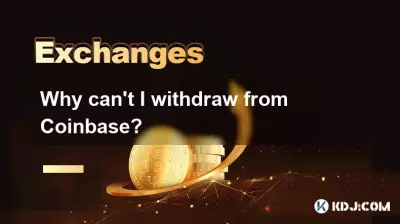 Why can't I withdraw from Coinbase?