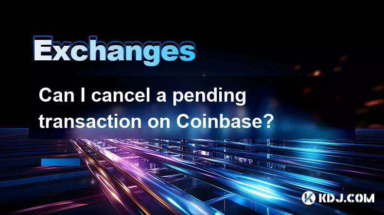 我可以取消 Coinbase 上的待處理交易嗎? 我可以取消 Coinbase 上的待處理交易嗎?