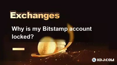 Why is my Bitstamp account locked? Why is my Bitstamp account locked?