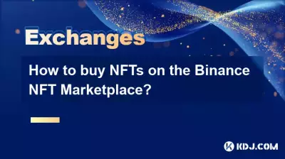 Comment acheter des NFT sur la Marketplace Binance NFT ?