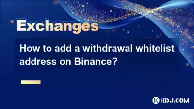 How to add a withdrawal whitelist address on Binance?