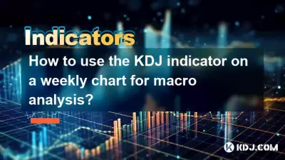 Wie verwende ich den KDJ-Indikator auf einem Wochenchart für die Makroanalyse?