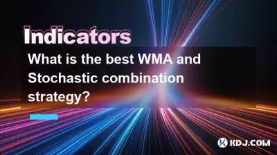 WMA とストキャスティクスの最適な組み合わせ戦略は何ですか? WMA とストキャスティクスの最適な組み合わせ戦略は何ですか?