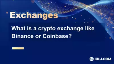 What is a crypto exchange like Binance or Coinbase?