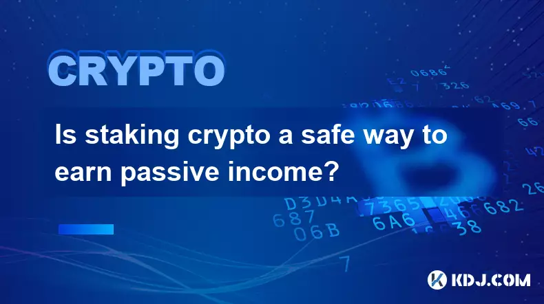 暗号通貨のステーキングは受動的収入を得る安全な方法ですか? 暗号通貨のステーキングは受動的収入を得る安全な方法ですか?