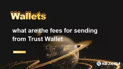 quels sont les frais d'envoi depuis Trust Wallet quels sont les frais d'envoi depuis Trust Wallet