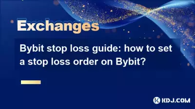Bybit 손절매 가이드: Bybit에서 손절매 주문을 설정하는 방법은 무엇입니까?